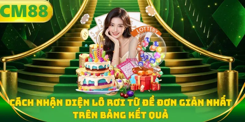 Cách nhận diện lô rơi từ đề đơn giản nhất trên bảng kết quả
